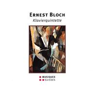 Bloch : Quintettes avec piano