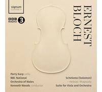 Bloch – Schelomo : Suite pour alto et orchestre – CD – Signum