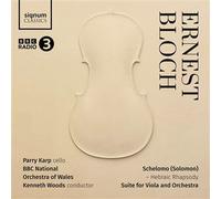 Bloch – Schelomo : Suite pour alto et orchestre – CD – Signum