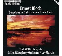 Bloch : Symphonie in C sharp minor, Schelomo