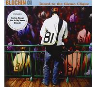 Blochin 81 - Tuned to The Gizmo Clique [Import]