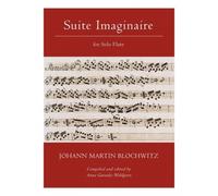 Blochwitz Johann Martin - Suite Imaginaire - Flute Solo