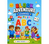 Block Adventure Learning: My First ABC: Alphabet Tracing and Preschool Activity Book with Letters, Phonics, Mazes, Matching Games and Colouring for Ages 3-6