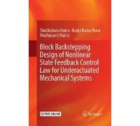 Block Backstepping Design Of Nonlinear State Feedback Control Law For Underactuated Mechanical Systems