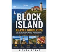 BLOCK ISLAND TRAVEL GUIDE 2026: Cliff Walks, Secluded Beaches, Lighthouse Trails, Fresh Seafood, Cycling Routes & Ferry Getaways off the Coast of Rhode Island