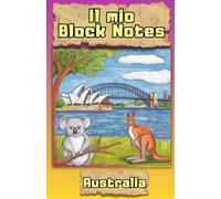 Block Notes Australia: 60 Pagine a Righe Spaziose con Motivi Australiani. Ideale per Appunti di Viaggio e Note Quotidiane