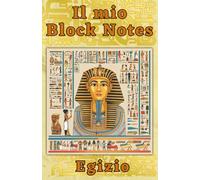 Block Notes Egizio: 60 Pagine per Annotare Idee e Avventure. Perfetto per Amanti della Cultura Egizia