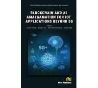 Blockchain and Ai Amalgamation for Iot Applications Beyond 5g