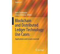 Blockchain And Distributed Ledger Technology Use Cases