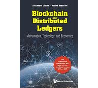 Blockchain And Distributed Ledgers: Mathematics, Technology, And Economics