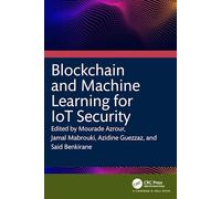 Blockchain and Machine Learning for Iot Security