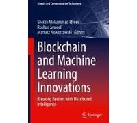 Blockchain And Machine Learning Innovations