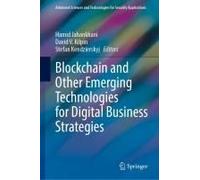Blockchain And Other Emerging Technologies For Digital Business Strategies