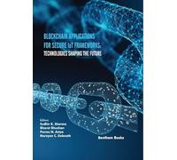 Blockchain Applications for Secure IoT Frameworks: Technologies Shaping the Future