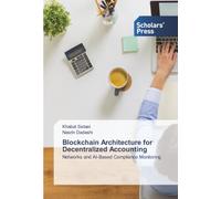 Blockchain Architecture for Decentralized Accounting: Networks and AI-Based Compliance Monitoring