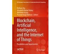 Blockchain, Artificial Intelligence, And The Internet Of Things