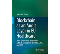Blockchain as an Audit Layer in EU Healthcare: Trust, Governance, and Evidence Artifacts aligned with the GDPR, EHDS, and NIS2