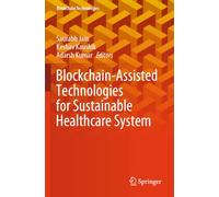 Blockchain-Assisted Technologies for Sustainable Healthcare System