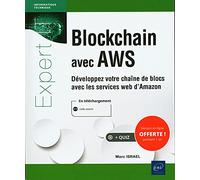 Blockchain avec AWS - Développez votre chaîne de blocs avec les services web d'Amazon