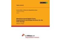 Blockchain-Based Digital Twins. Requirements And Design Decisions For The Data Storage