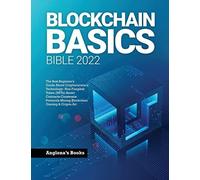 Blockchain Basics Bible 2022