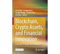 Blockchain, Crypto Assets, and Financial Innovation: A Decade of Insights and Advances