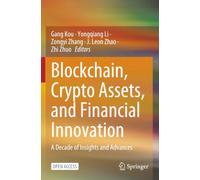Blockchain, Crypto Assets, and Financial Innovation: A Decade of Insights and Advances