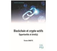 Blockchain Et Crypto-Actifs - Opportunités Et Droit(S)