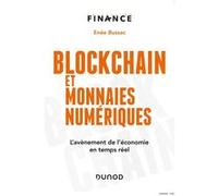 Blockchain et monnaies numériques: L'avènement de l'économie en temps réel