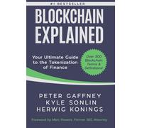 Blockchain Explained: Your Ultimate Guide To The Tokenization Of Finance