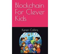 Blockchain For Clever Kids