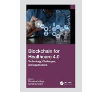 Blockchain for Healthcare 4.0: Technology, Challenges and Applications