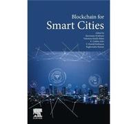 Blockchain for Smart Cities by Edited by Saravanan Krishnan Edited by Valentina Emilia Balas Edited by Julie Golden Edited by Y Harold Robinson Edited by Edited by Saravanan Krishnan , Edited by Valen