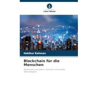 Blockchain für die Menschen: Dezentrale Innovation, Inklusion und soziale Gerechtigkeit