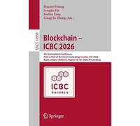 Blockchain - ICBC 2026: 9th International Conference, Held as Part of the Smart Computing Frontier, SCF 2026, Kuala Lumpur, Malaysia, August 22-25, 2026, Proceedings