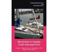 Blockchain in Supply Chain Management: Concepts, Smart Contracts, Traceability, AI, IoT & Digital Transformation