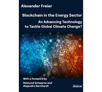 Blockchain In The Energy Sector: An Advancing Technology To Tackle Global Climate Change?
