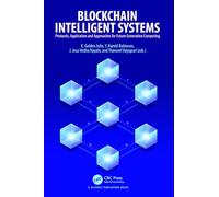 Blockchain Intelligent Systems: Protocols, Application and Approaches for Future Generation Computing