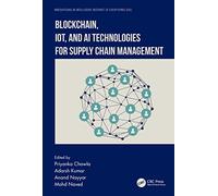 Blockchain, IoT, and AI Technologies for Supply Chain Management