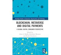 Blockchain, Metaverse, and Digital Payments: A Global Digital Consumer Perspective