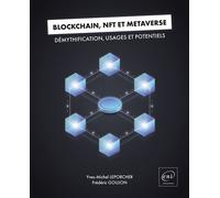 Blockchain, NFT et Métaverse - Démythification, usages et potentiels - Frédéric Goujon - Eni Editions - broché - Manuel