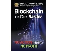 Blockchain or Die Harder: No Action Means No Profit
