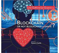 Blockchain or not blockchain en sante ? - LINE GUFFOND LE GOANVIC - Est Libris - broché - Etude