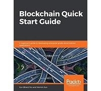 Blockchain Quick Start Guide