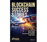 Blockchain Success Stories: Real-World Case Studies in Digital Finance