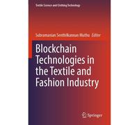 Blockchain Technologies In The Textile And Fashion Industry