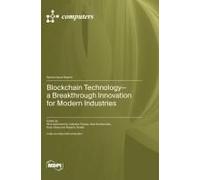 Blockchain Technology-A Breakthrough Innovation For Modern Industries