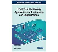 Blockchain Technology Applications In Businesses And Organizations