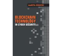 Blockchain Technology in Cyber Security