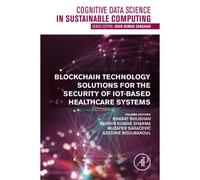 Blockchain Technology Solutions For The Security Of Iot-Based Healthcare Systems